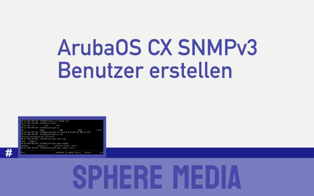 Aruba CX SNMPv3 Benutzer erstellen